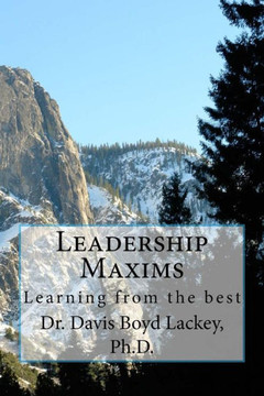 Leadership Maxims: Learning from the best
