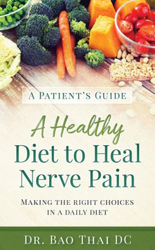 A Patient's Guide A Healthy Diet to Heal Nerve Pain