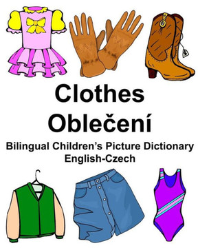 English-Czech Clothes Bilingual Childrens Picture Dictionary (FreeBilingualBooks.com)