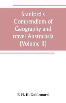Stanford's Compendium of Geography and Travel Australasia(Volume II) Malaysia and the Pacific Archipelagoes