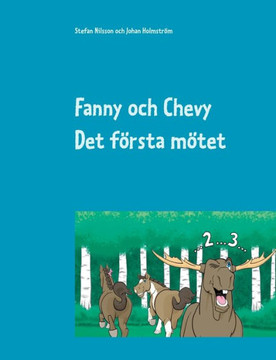 Fanny och Chevy : Det första mötet Fanny och Chevy : Det första mötet