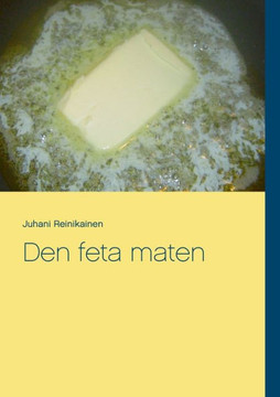 Den feta maten : Hur fungerar den