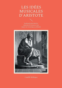 Les idées musicales d'Aristote : Exploration des théories musicales d'Aristote et leur impact sur la musique occidentale Les idées musicales d'Aristote : Exploration des théories musicales d'Aristote et leur impact sur la musique occidentale