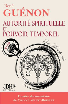 Autorité spirituelle et pouvoir temporel : Édition 2024 - Dossier documentaire de Yoann Laurent-Rouault