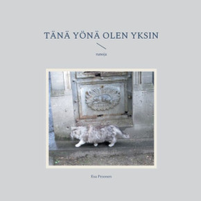 Tänä yönä olen yksin : runoja