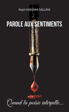 Parole aux sentiments : Quand la poésie interpelle... Parole aux sentiments : Quand la poésie interpelle...