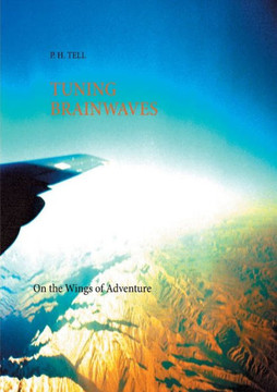 Tuning Brainwaves : on the Wings of Adventure