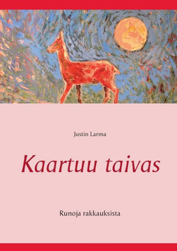 Kaartuu taivas : Runoja rakkauksista