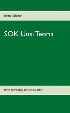 SOK Uusi Teoria : Hyvin suunniteltu on valmiiksi tehty