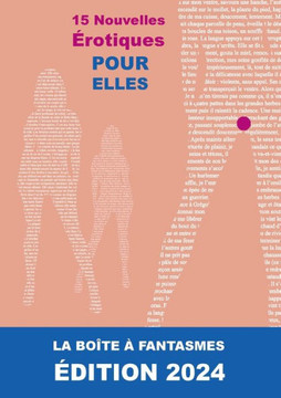 15 Nouvelles Érotiques Pour "Elles" : La Boîte à Fantasmes ÉDITION 2024