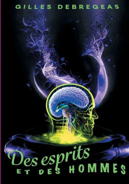 Des esprits et des hommes : Au commencement Des esprits et des hommes : Au commencement