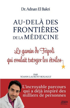 Au-delà des Frontières de la Médecine : Le gamin de Tripoli qui voulait tutoyer les étoiles