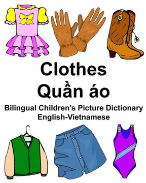 English-Vietnamese Clothes Bilingual Childrens Picture Dictionary (FreeBilingualBooks.com)