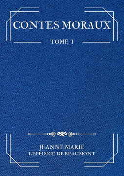 Contes Moraux : Tome 1
