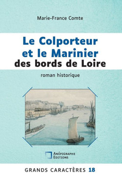 Le Colporteur et le Marinier des bords de Loire : Grands Caractères 18
