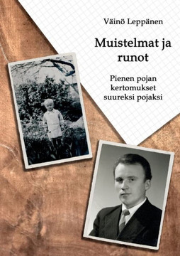 Muistelmat ja runot : Pienen pojan kertomukset suureksi pojaksi