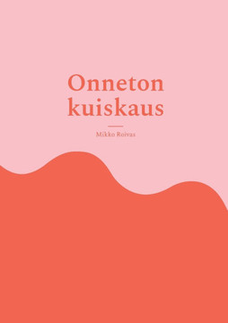 Onneton kuiskaus Onneton kuiskaus