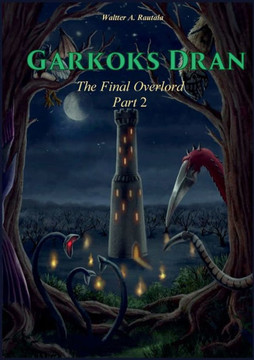 Garkoks Dran : The Final Overlord Part 2 Garkoks Dran : The Final Overlord Part 2