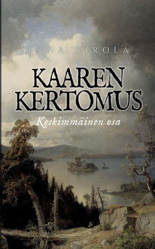Kaaren kertomus : Keskimmäinen osa Kaaren kertomus : Keskimmäinen osa