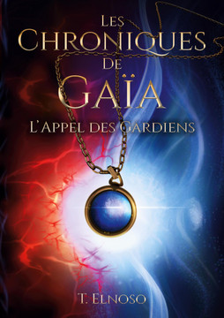 Les Chroniques de Gaïa : L'appel des Gardiens