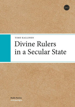 Divine Rulers in a Secular State Divine Rulers in a Secular State