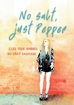 No salt, just Pepper : Les yeux ambrés du chat sauvage