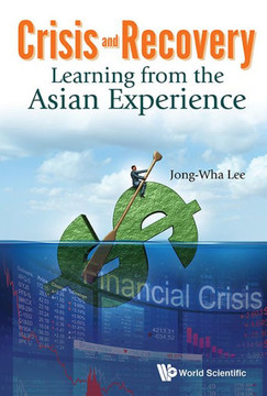 Crisis and Recovery : Learning from the Asian Experience Crisis and Recovery : Learning from the Asian Experience