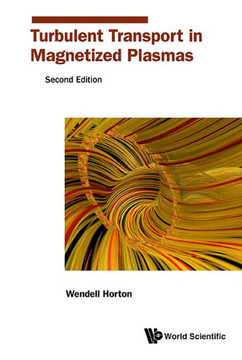 Turbulent Transport in Magnetized Plasmas Turbulent Transport in Magnetized Plasmas