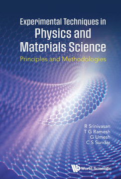 Experimental Techniques in Physics and Materials Science : Principles and Methodologies