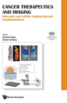 Cancer Therapeutics and Imaging : Molecular and Cellular Engineering and Nanobiomedicine