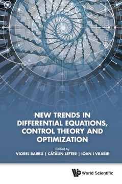New Trends in Differential Equations, Control Theory, and Optimization : Proceedings of the 8th Congress of Romanian Mathematicians: 8th Congress of Romanian Mathematicians, "Al I Cuza" University of Iasi, Romania, 26 June-5 July 2015