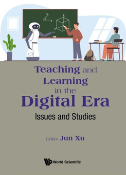 Teaching and Learning in the Digital Era: Issues and Studies