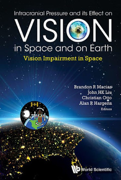 Intracranial Pressure and Its Effect on Vision in Space and on Earth : Vision Impairment in Space