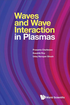 Waves and Wave Interaction in Plasmas Waves and Wave Interaction in Plasmas