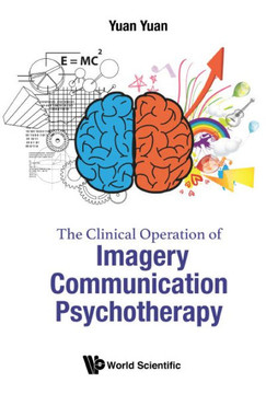 The Clinical Operation of Imagery Communication Psychotherapy