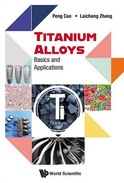 TITANIUM ALLOYS : BASICS AND APPLICATIONS