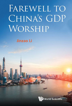 Farewell to China's GDP Worship Farewell to China's GDP Worship