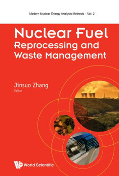Nuclear Fuel Reprocessing and Waste Management Nuclear Fuel Reprocessing and Waste Management