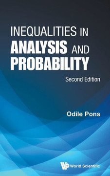 Inequalities in Analysis and Probability