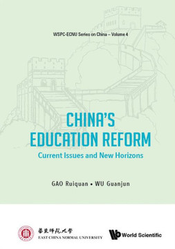 China's Education Reform : Current Issues and New Horizons China's Education Reform : Current Issues and New Horizons