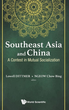 Southeast Asia and China : A Contest in Mutual Socialization