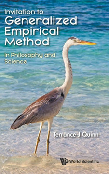 Invitation to Generalized Empirical Method : In Philosophy and Science
