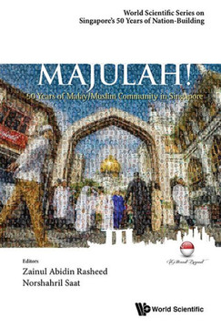 Majulah! : 50 Years of Malay/Muslim Community in Singapore