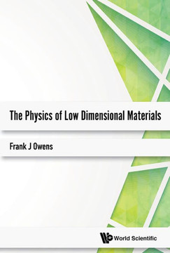 The Physics of Low Dimensional Materials