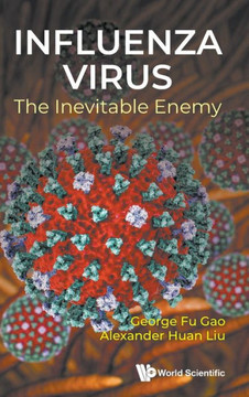 Influenza Virus : The Inevitable Enemy
