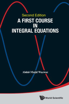 A First Course in Integral Equations A First Course in Integral Equations