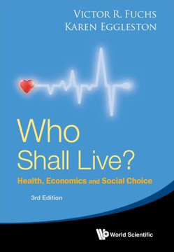 Who Shall Live? : Health, Economics and Social Choice