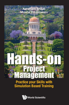 Hands on Project Management: Practice Your Skills with Simulation Based Training