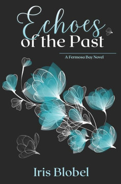 Echoes of the Past (Fermosa Bay)