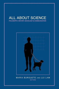 All about Science : Philosophy, History, Sociology & Communication